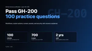 GitHub Actions Certification (GH-200): Exam Guide and 100 Practice Questions