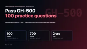 GitHub Advanced Security (GH-500): Exam Guide and 100 Practice Questions